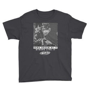 Some Dream It Others Live it - Youth Tee